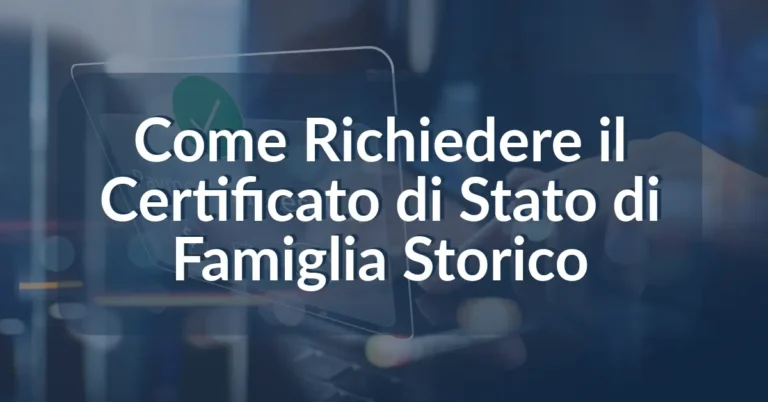 Come Richiedere il Certificato di Stato di Famiglia Storico